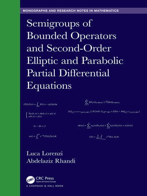 cover image of Semigroups of Bounded Operators and Second-Order Elliptic and Parabolic Partial Differential Equations